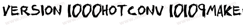 Version 1000hotconv 10109makeo字体转换